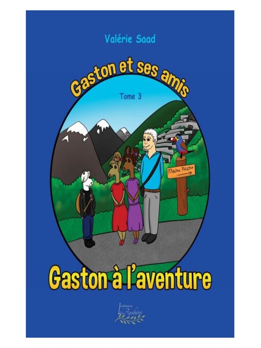 Title details for Gaston et ses amis Tome 3 by Valérie Saad - Available